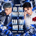 Mashup Vừa L&ograve;ng Nhau Chưa x Cạn T&igrave;nh Như Thế