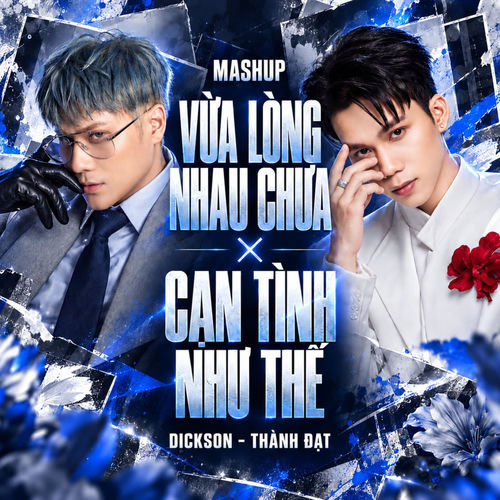 Mashup Vừa Lòng Nhau Chưa x Cạn Tình Như Thế
