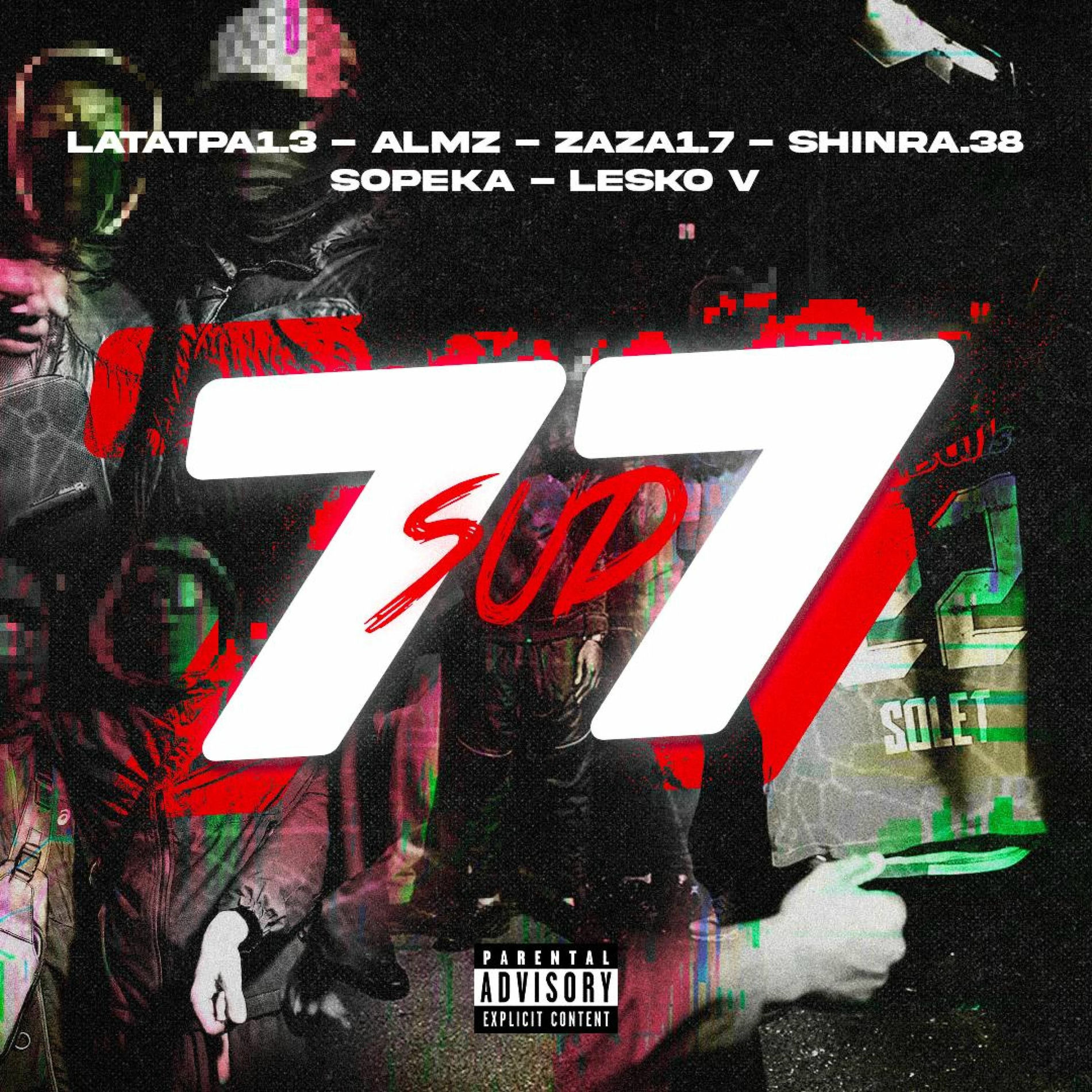 Album cover of 77 SUD (feat. Latatpa1.3, ALMZ, Zaza 1.7, Shinra.38, Sopeka & Lesko V)