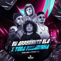 Cover of Eu Arrebento Ela X Toda Rosadinha