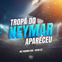 Cover of A Tropa do Neymar Apareceu