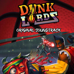 Cover of Dunk Lords (Original Video Game Soundtrack)