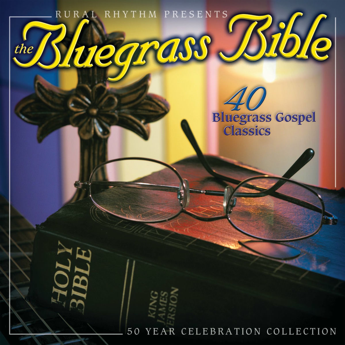 Album cover of The Bluegrass Bible: 40 Bluegrass Gospel Classics