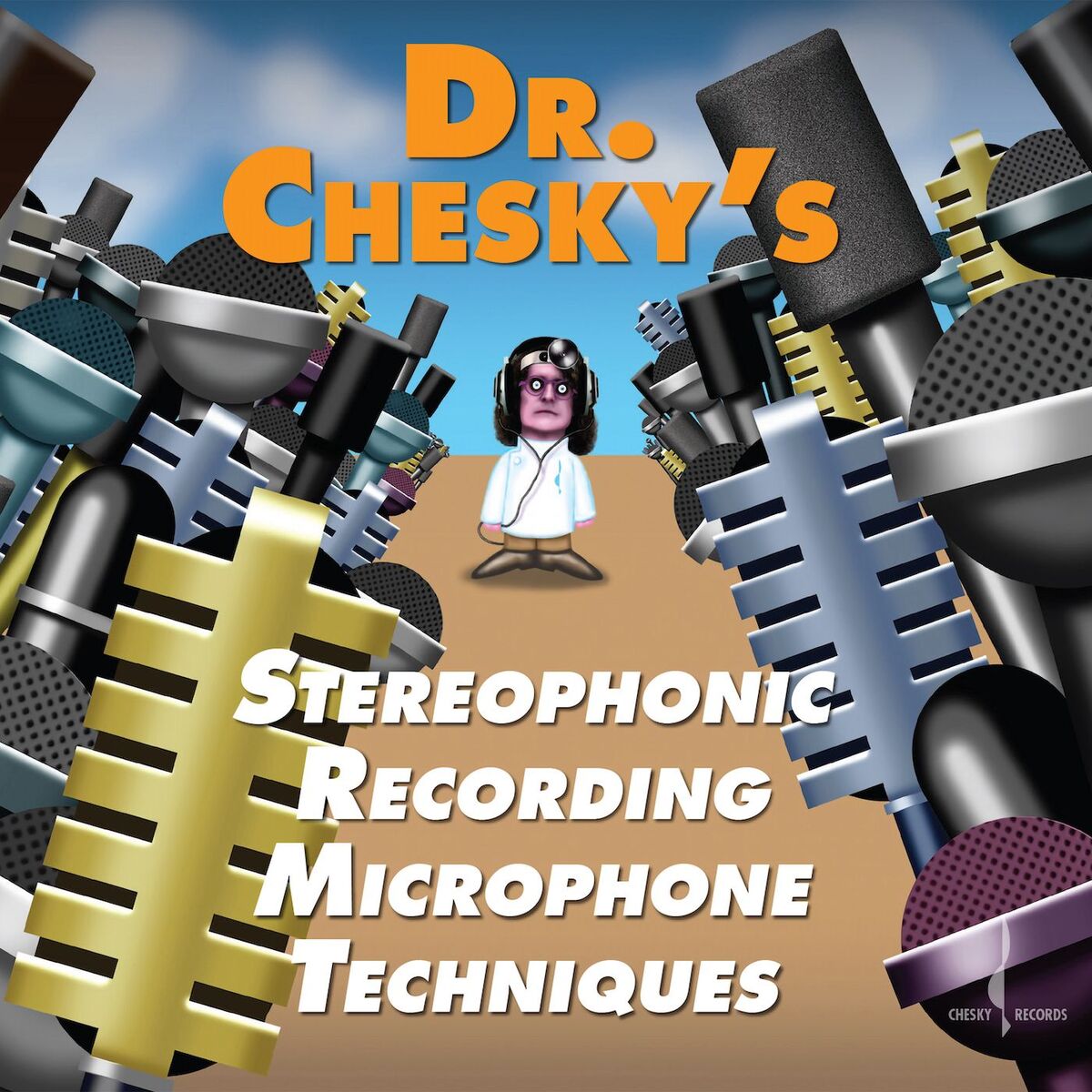 Album cover of Dr. Chesky's Stereophonic Recording Microphone Techniques