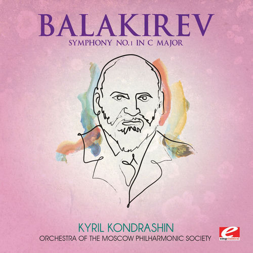 Balakirev: Symphony No. 1 in C Major (2013 Remastered Version)