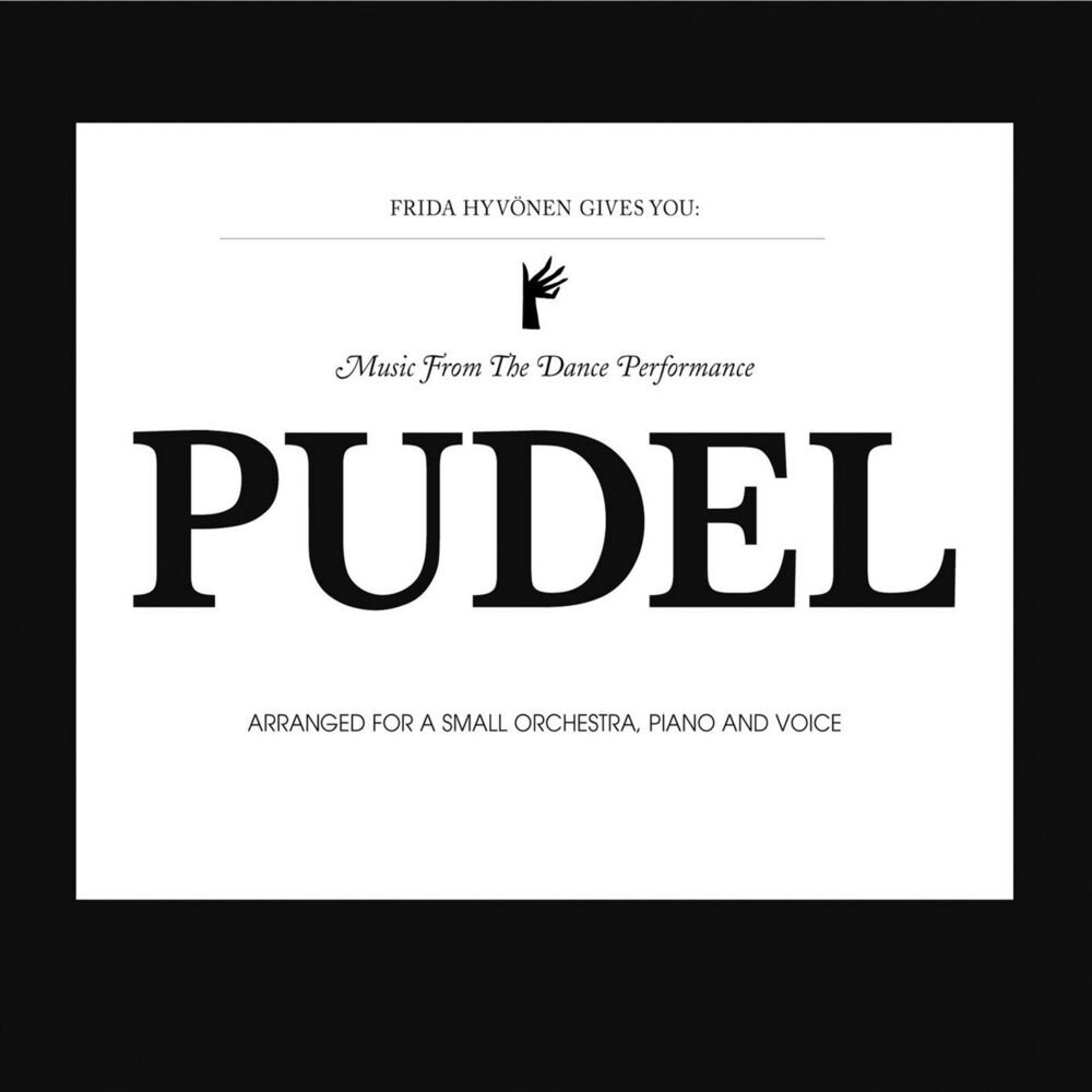 Picture of Frida Hyvönen Gives You: Music from the Dance Performance Pudel