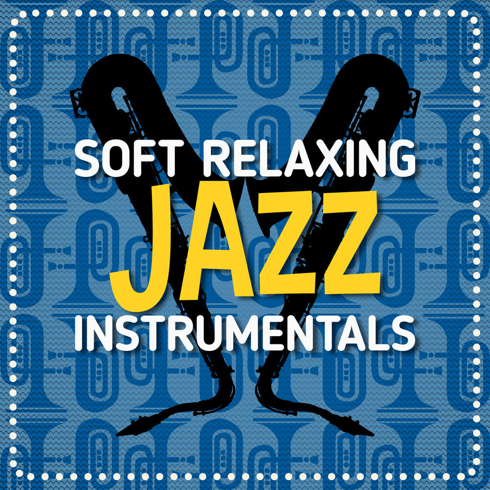 Picture of Soft Relaxing Jazz Instrumentals