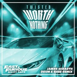Cover of WORTH NOTHING (feat. Oliver Tree) (Drum & Bass Remix / Fast & Furious: Drift Tape/Phonk Vol 1)