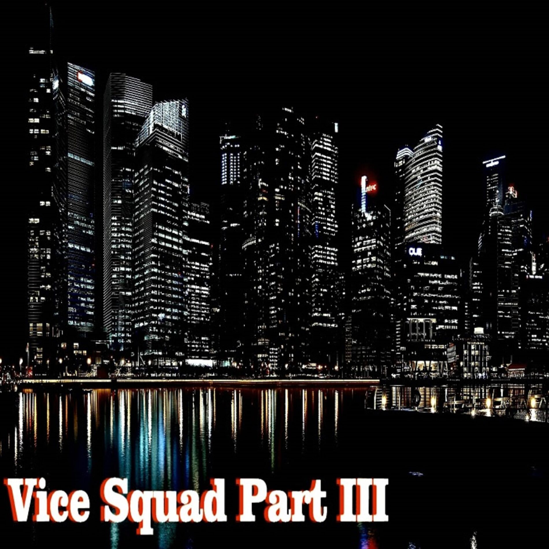 Album picture of Vice Squad, Pt. 3