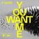 You Want Me