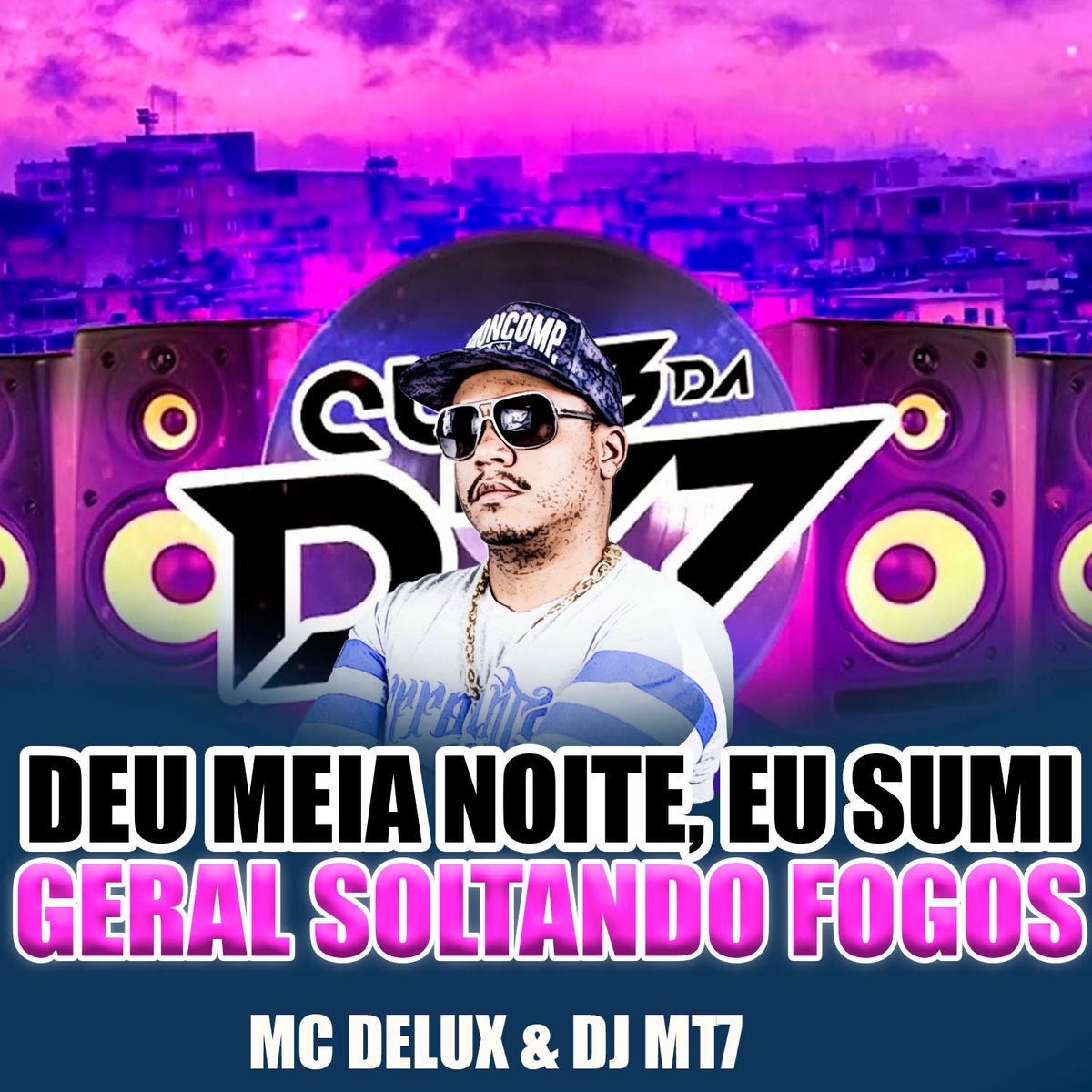 Album cover of Deu Meia Noite, Eu Sumi, Geral Soltando Fogos