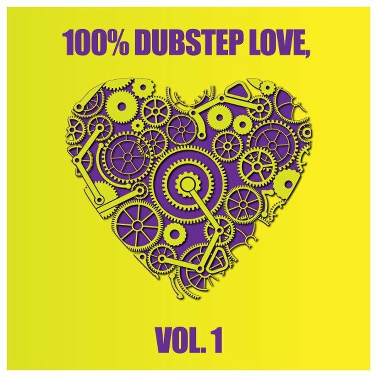 Album cover of 100% Dubstep Love, Vol. 1