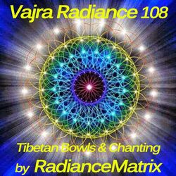 Cover of Vajra Radiance 108 - Tibetan Bowls & Chanting