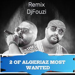 2 OF ALGERIAZ MOST WANTED (Remix)