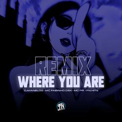 Cover of Where You Are (Remix)
