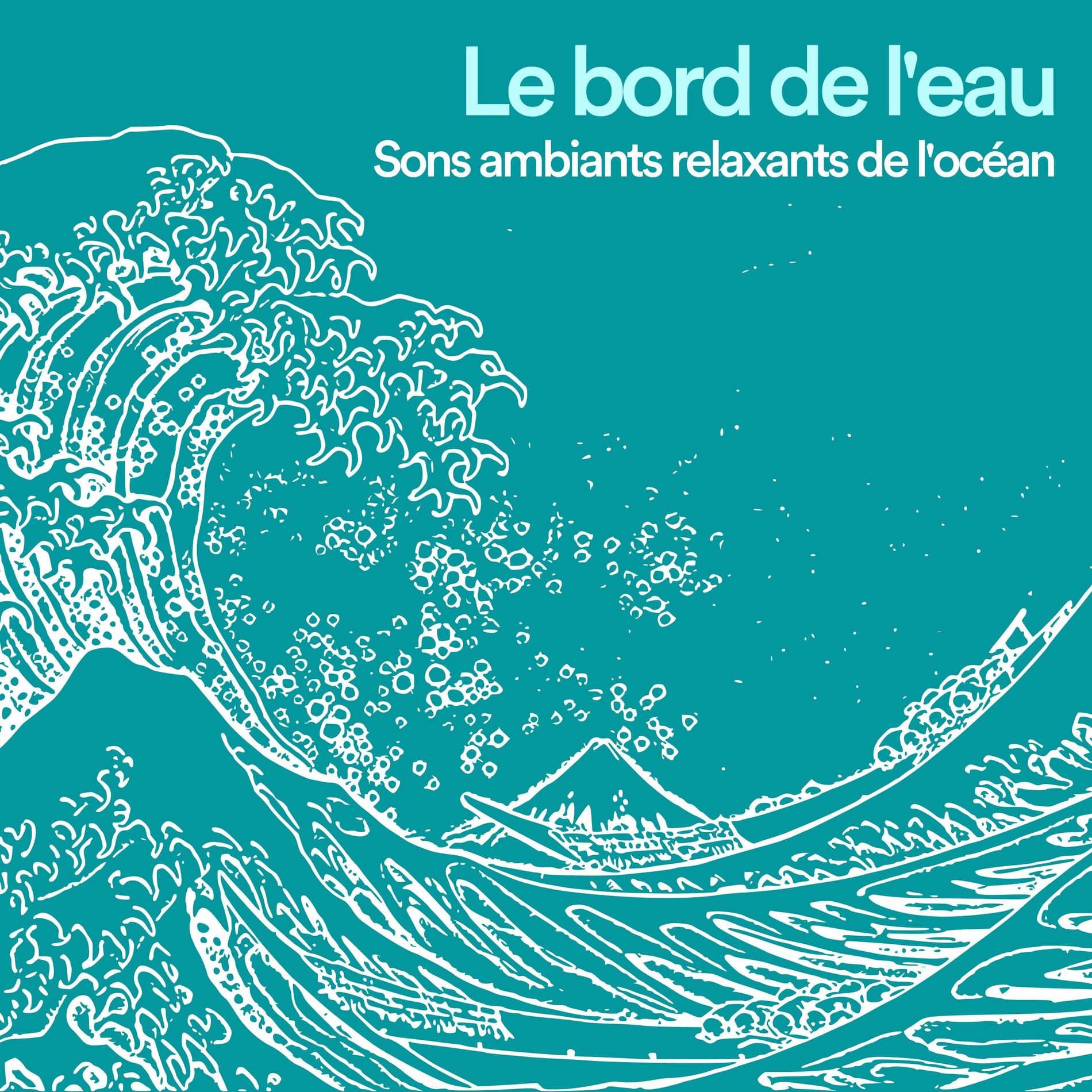 Album cover of Le bord de l'eau Sons ambiants relaxants de l'océan, pt. 4