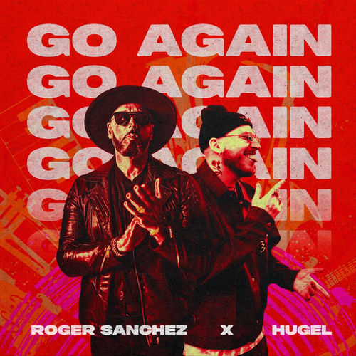 Go Again - Roger Sanchez | Deezer