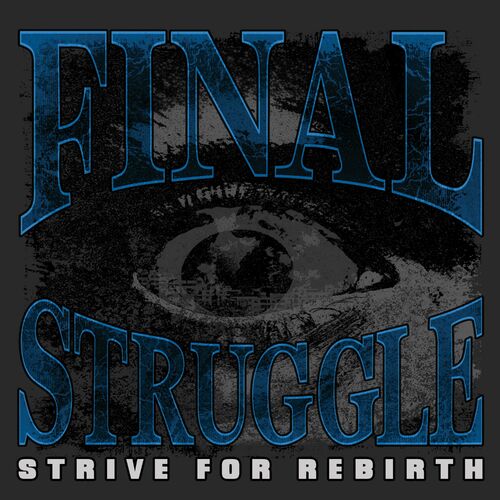  Final Struggle - Strive For Rebirth (2024) 