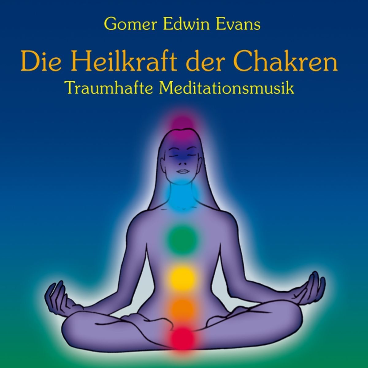 Album cover of Die Heilkraft der Chakren : Traumhafte Meditationsmusik