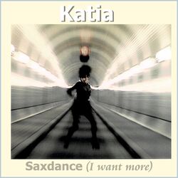 Cover of Saxdance (I Want More) (Radio Edition)