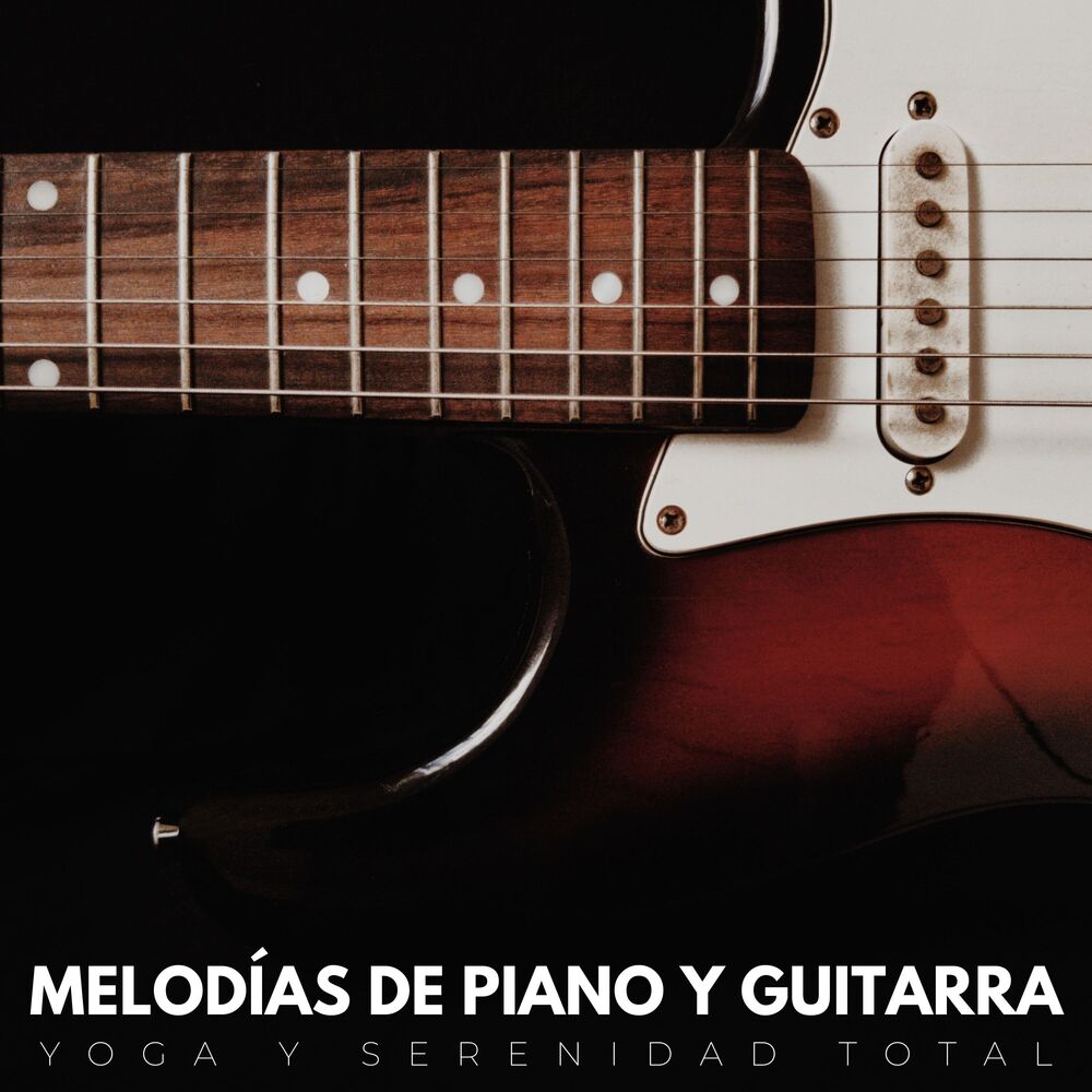 Picture of Melodías De Piano Y Guitarra: Yoga Y Serenidad Total