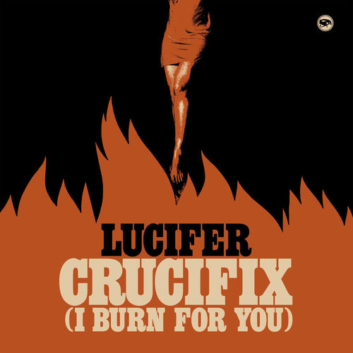 Lucifer - Crucifix (I Burn for You) | Deezer