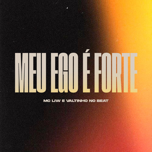 Meu Ego É Forte