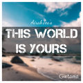 This World Is Yours (From "Gintama") (English Cover)
