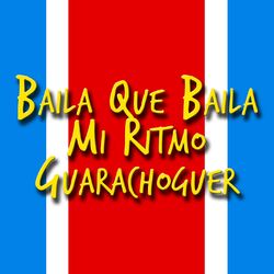 Cover of Baila Que Baila Mi Ritmo Guarachoguer