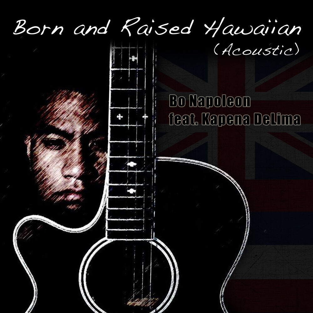Picture of Born and Raised Hawaiian (feat. Kapena DeLima)