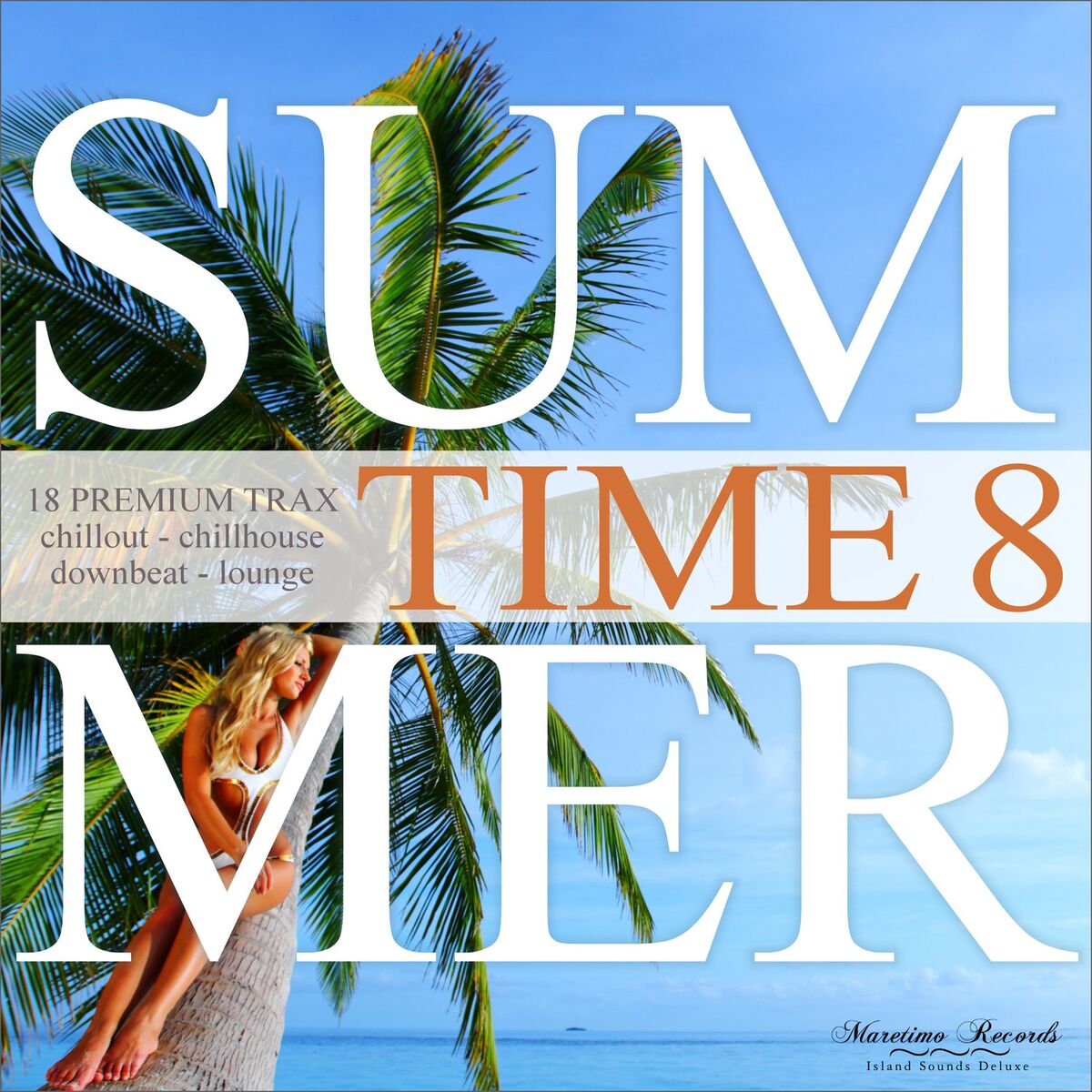 Album cover of Summer Time, Vol. 8 - 18 Premium Trax: Chillout, Chillhouse, Downbeat, Lounge
