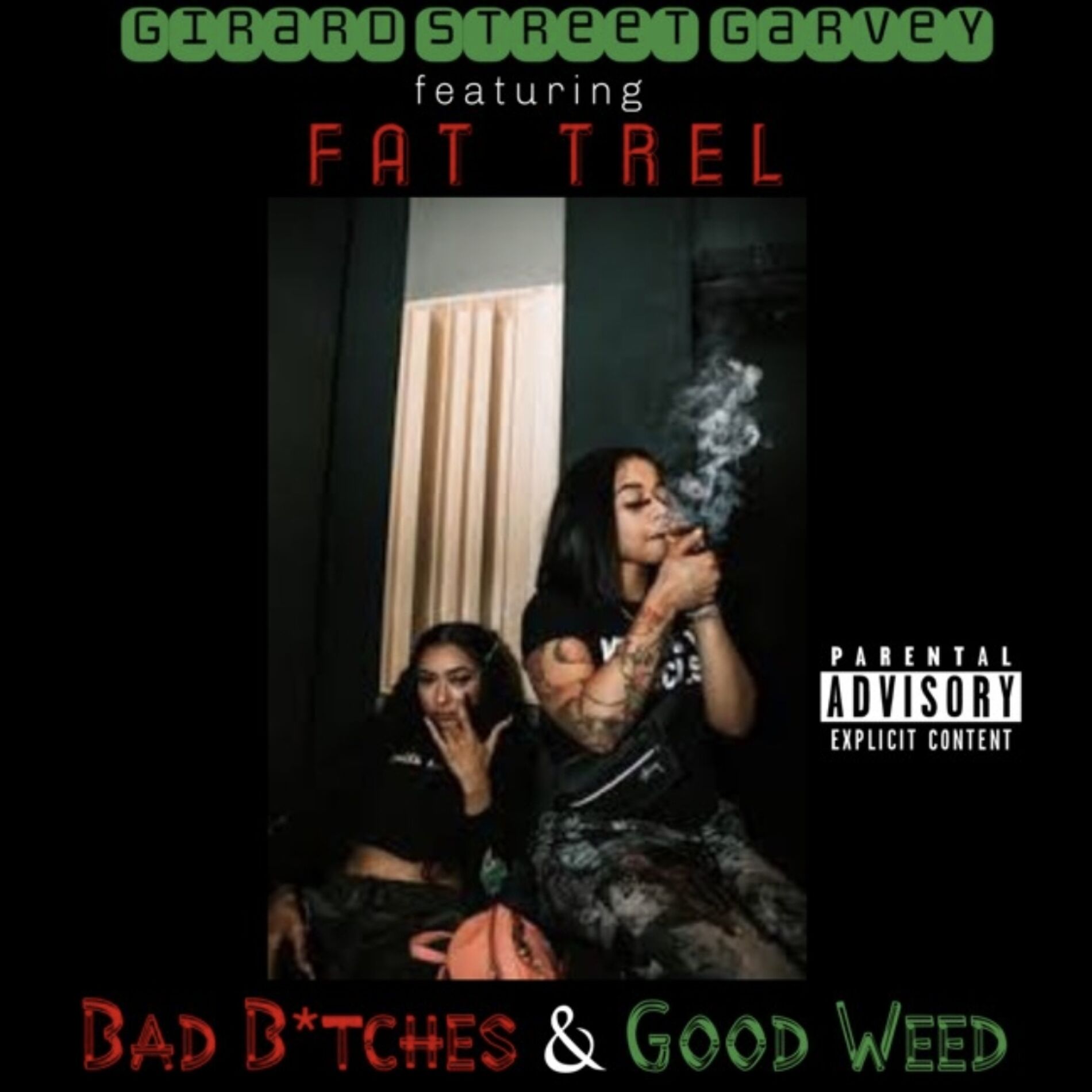 Album cover of Bad Bitches & Good Weed (feat. Fat Trel)