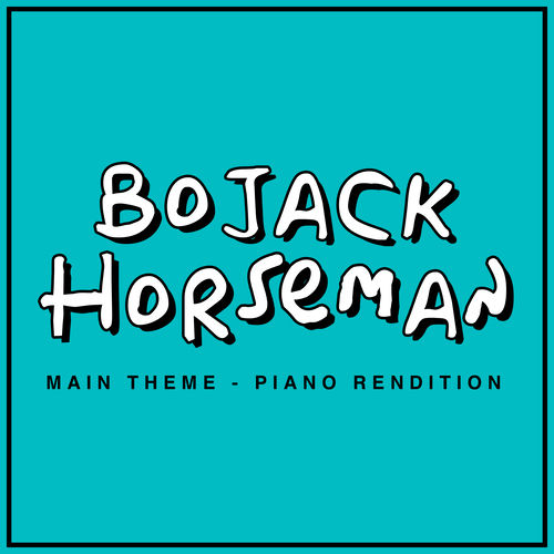 BoJack Horseman Main Theme (Piano Rendition)