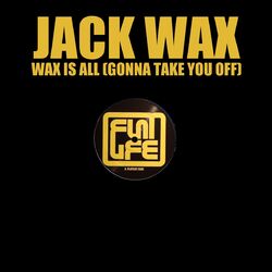 Cover of Wax Is All