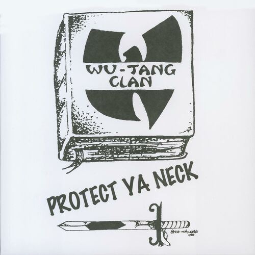 Wu-Tang Clan - Protect Ya Neck (オリジナル) Wu-Tang Clan - Protect Ya Neck | Deezer