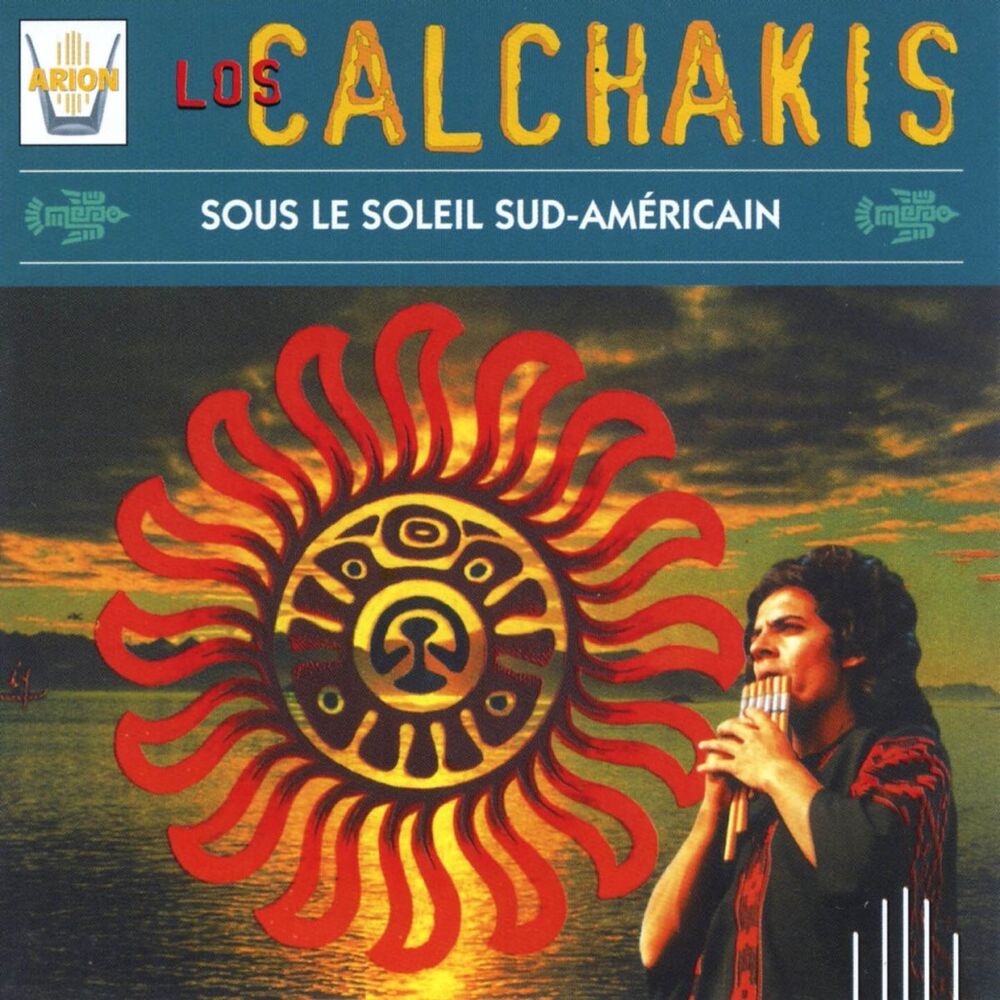 Picture of Los Calchakis, Vol. 10 : Sous le soleil sud americain