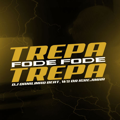 Trepa Fode Fode Trepa