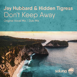 Descargar Don't Keep Away (Original Vocal Mix) - Jay Hubbard MP3