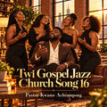 Twi Gospel Jazz Church Song 16