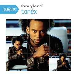 Cover of Playlist: The Very Best Of Tonéx