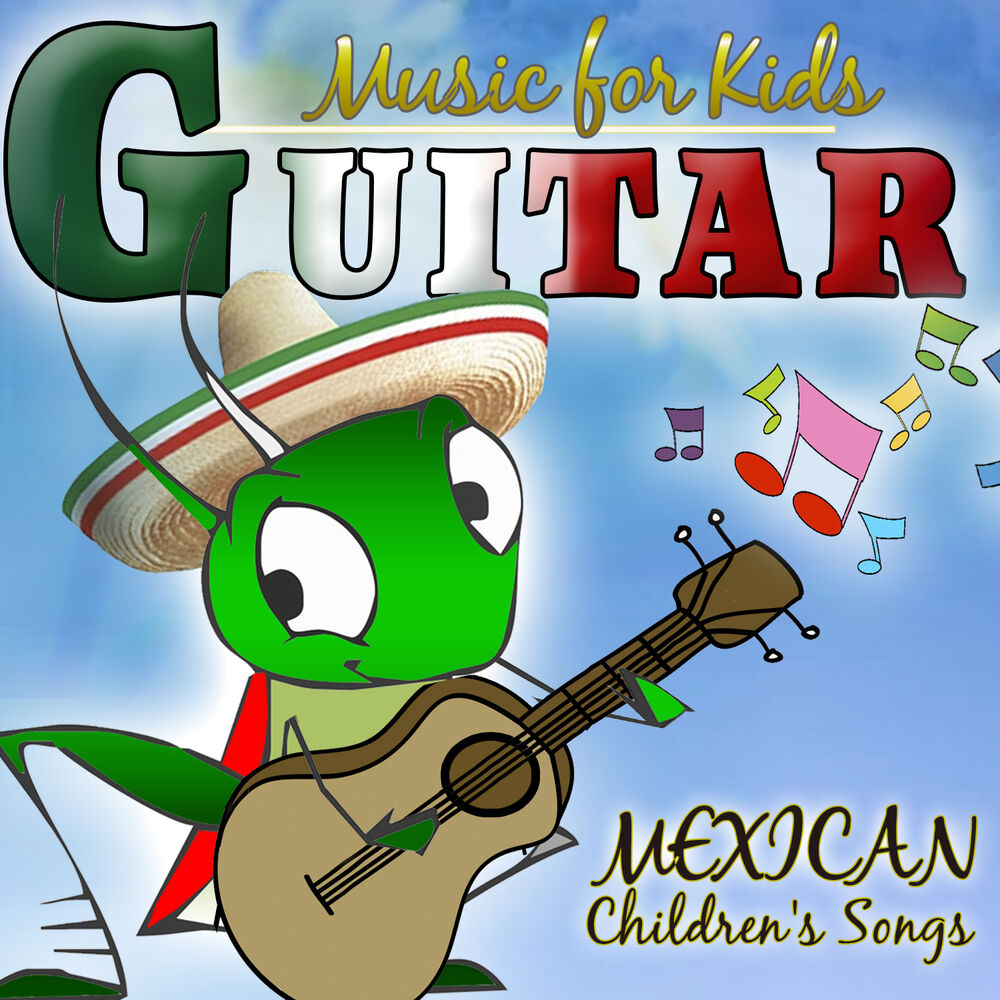 Picture of Guitar Music for Kids, Mexican Children's Songs