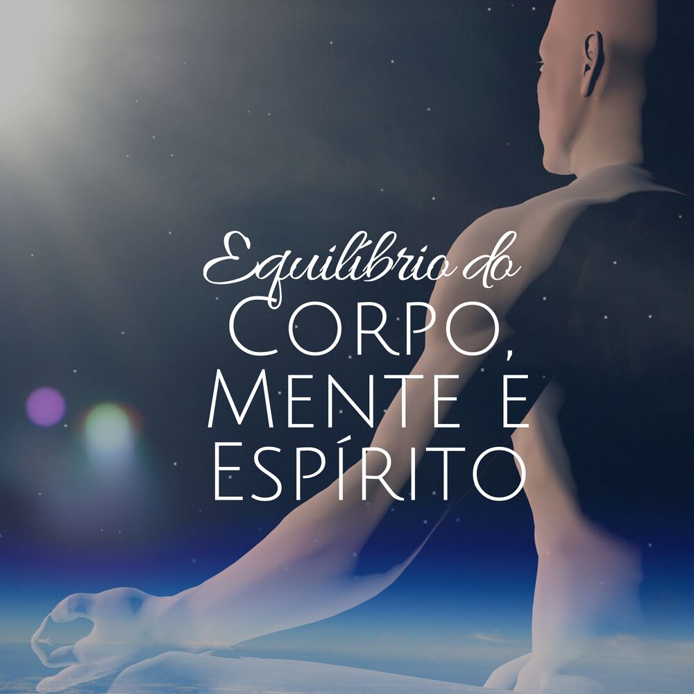 Picture of Equilíbrio do Corpo, Mente e Espírito - Música de Meditação e Relaxamento, Sons da Natureza, Equilíbrio interior e Paz