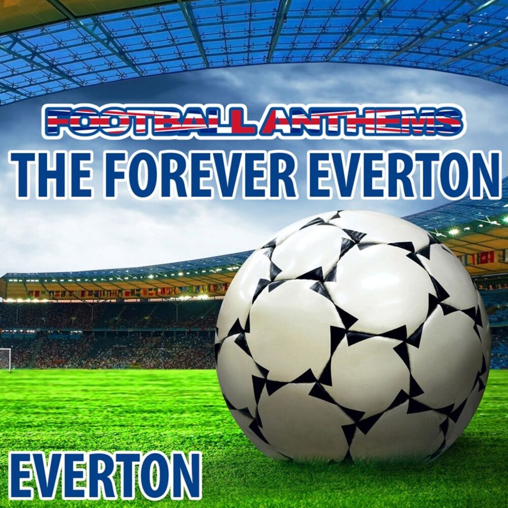 Picture of The Forever Everton - Everton Anthems