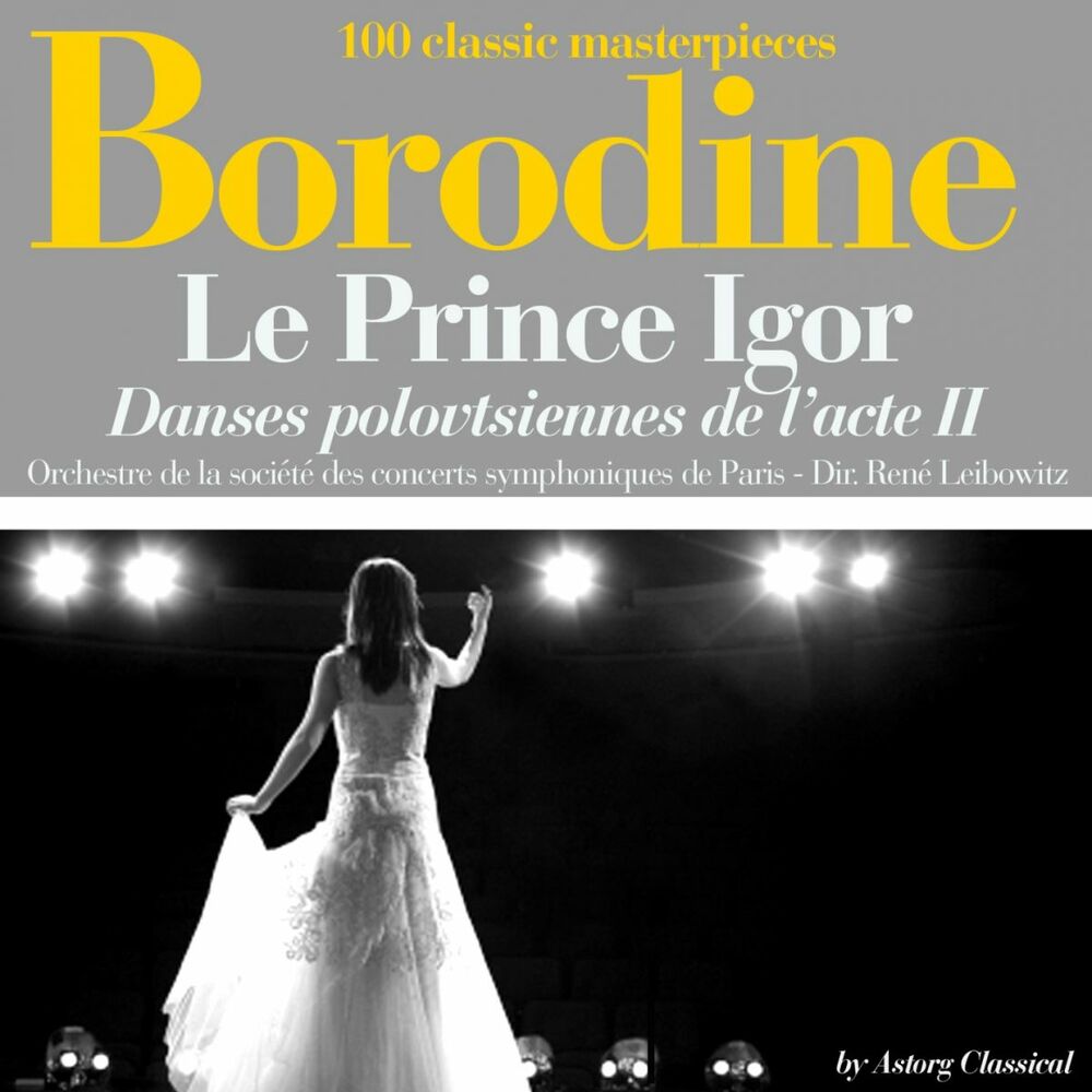 Picture of Borodine : Le Prince Igor, danses polovtsiennes de l'acte II (100 classic masterpieces)
