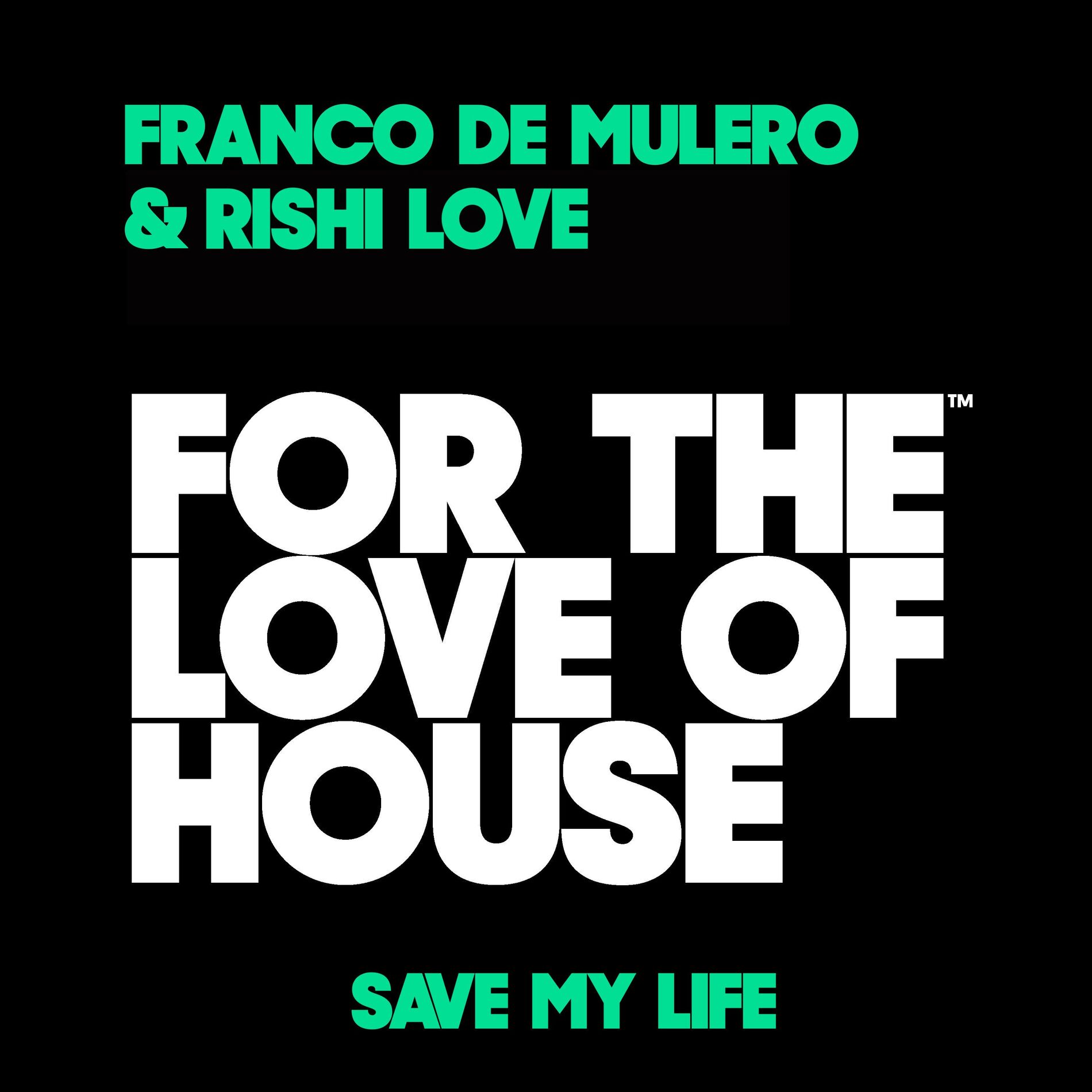 Album cover of Save My Life (For the Love of House)