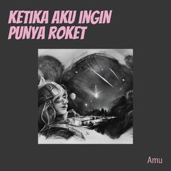 Cover of Ketika Aku Ingin Punya Roket (Acoustic)