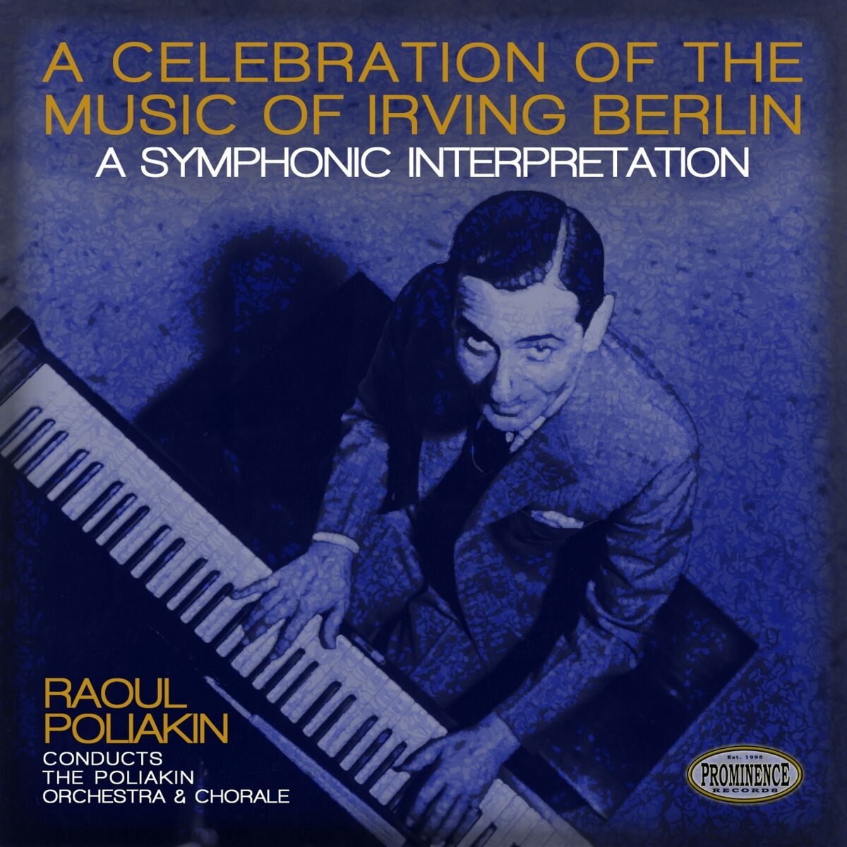 Album cover of A Celebration of the Music of Irving Berlin: A Symphonic Interpretation