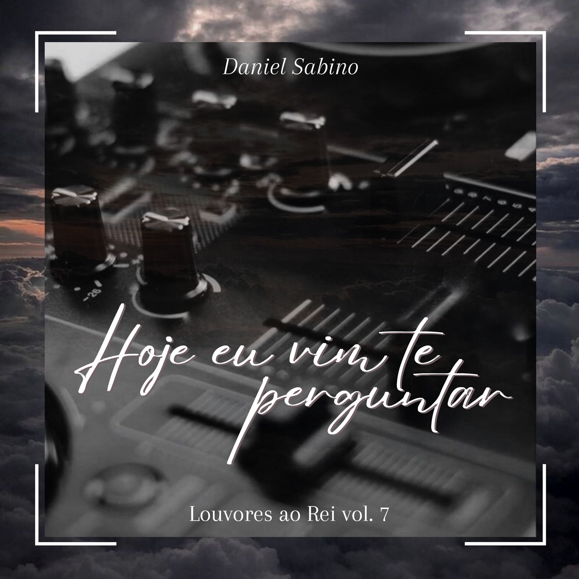 Album cover of Hoje Eu Vim Te Perguntar: Louvores ao Rei, Vol. 7