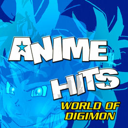 ANIME HITS World of Digimon