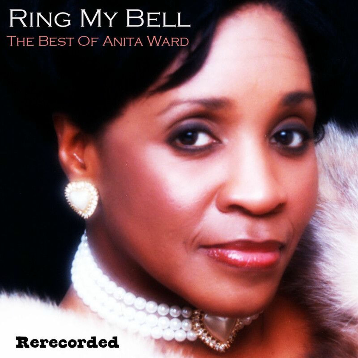 Album cover of Ring My Bell - The Best Of Anita Ward (Rerecorded)